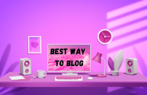BEST WAY TO BUSINESS BLOGGING BEST PRACTICE with purple desk and white computer